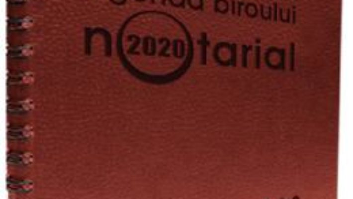 Cartea Agenda biroului notarial 2020 (download, pret, reducere)