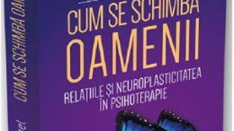 Cartea Cum se schimba oamenii – Daniel J. Siegel, Marion Solomon (download, pret, reducere)