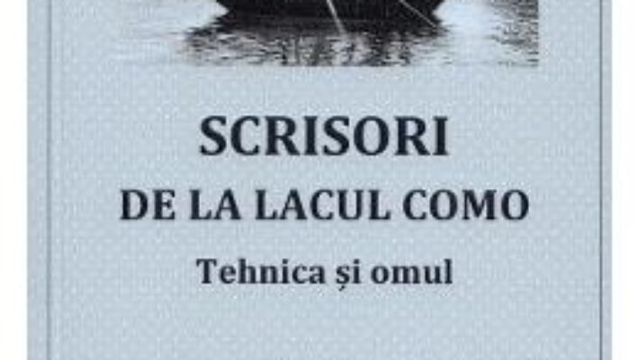 Cartea Scrisori de la lacul Como – Romano Guardini (download, pret, reducere)