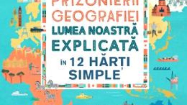 Cartea Prizonierii geografiei – Tim Marshall (download, pret, reducere)