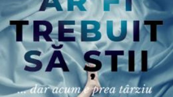 Cartea Ar fi trebuit sa stii – Jean Hanff Korelitz (download, pret, reducere)