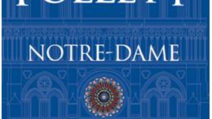 Cartea Notre-Dame – Ken Follett (download, pret, reducere)