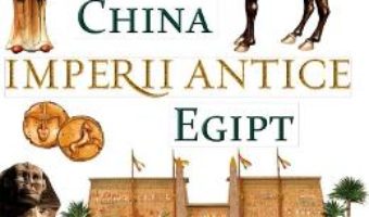 Cartea Imperii antice: China si Egipt (download, pret, reducere)