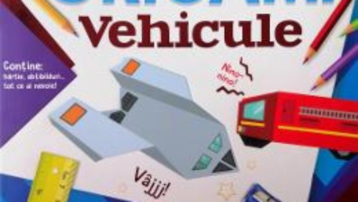 Cartea Origami: vehicule (download, pret, reducere)