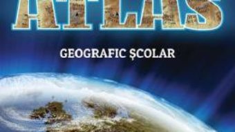 Cartea Atlas geografic scolar (download, pret, reducere)