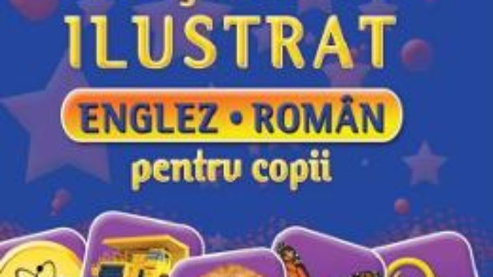 Cartea Oxford. Dictionar ilustrat englez-roman pentru copii + CD (download, pret, reducere)