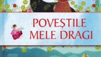 Cartea Povestile mele dragi (download, pret, reducere)