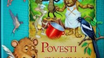 Cartea Povesti cu animale din padure (download, pret, reducere)