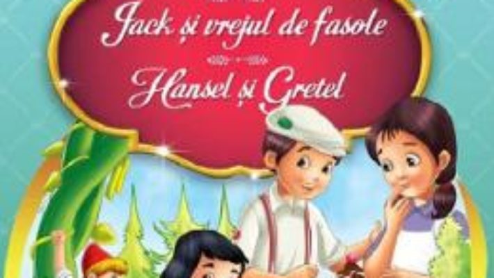 Cartea Heidi. Jack si vrejul de fasole. Hansel si Gretel (download, pret, reducere)