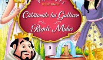 Cartea Calatoriile lui Gulliver. Regele Midas (download, pret, reducere)