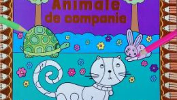 Cartea Coloreaza dupa numere. Animale de companie (download, pret, reducere)