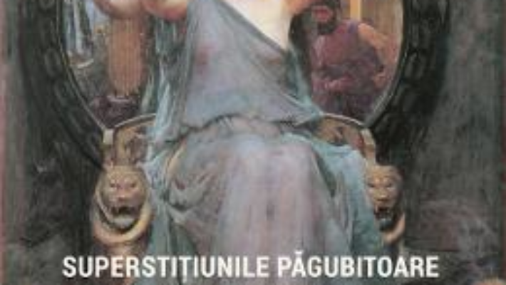 Cartea Superstitiunile pagubitoare ale poporului nostru – George Cosbuc (download, pret, reducere)