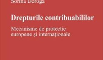 Cartea Drepturile contribuabililor – Sorina Doroga (download, pret, reducere)