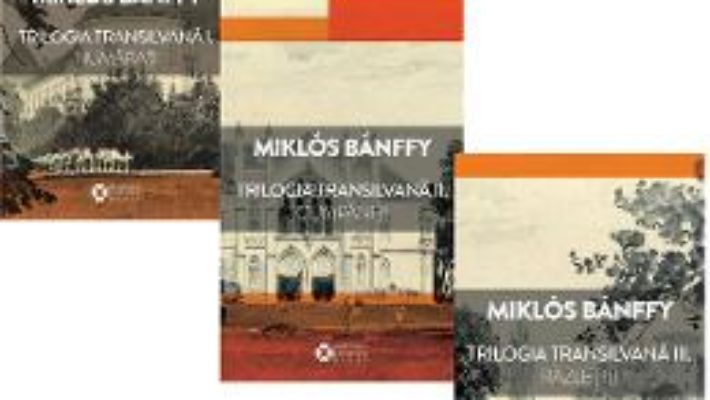 Cartea Trilogia transilvana Vol.1+2+3 – Miklos Banffy (download, pret, reducere)