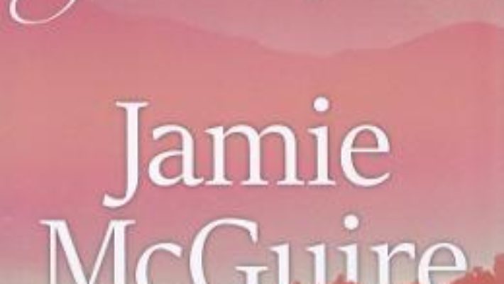 Cartea De aici pana la tine – Jamie McGuire (download, pret, reducere)