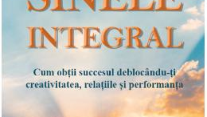 Cartea Sinele integral – Mike Robbins (download, pret, reducere)