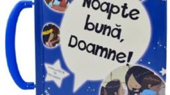 Cartea Noapte buna, Doamne! (download, pret, reducere)