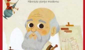 Cartea Micii mei eroi. Galileo Galilei – Javier Alonso Lopez (download, pret, reducere)