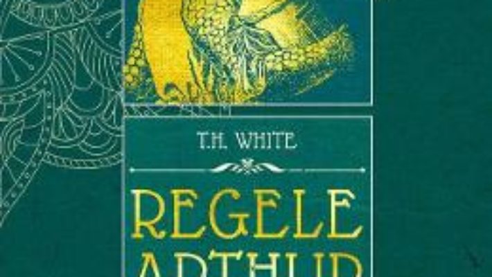 Cartea Regele Arthur 4: O lumanare in bataia vantului – T.H. White (download, pret, reducere)