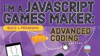 Cartea Generation Code: I’m a JavaScript Games Maker: Advanced Coding – Max Wainewright (download, pret, reducere)