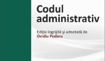 Cartea Codul administrativ Act. 17 februarie 2020 (download, pret, reducere)