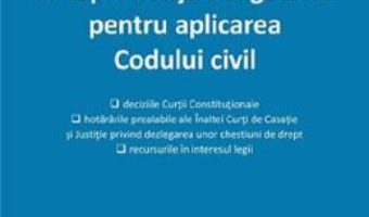 Cartea Jurisprudenta obligatorie pentru aplicarea Codului civil. Act. 20 ianuarie 2020 (download, pret, reducere)