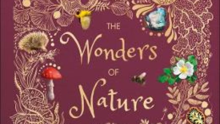 Cartea The Wonders of Nature – Ben Hoare (download, pret, reducere)