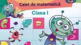 Cartea Matematica – Clasa 1 – Caiet. Exersam cu Robik – Aurelia Arghirescu, Florica Ancuta (download, pret, reducere)