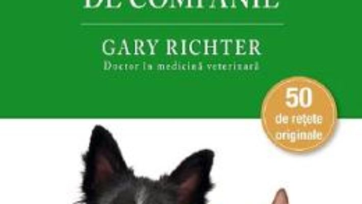 Cartea Sanatatea animalelor de companie – Gary Richter (download, pret, reducere)