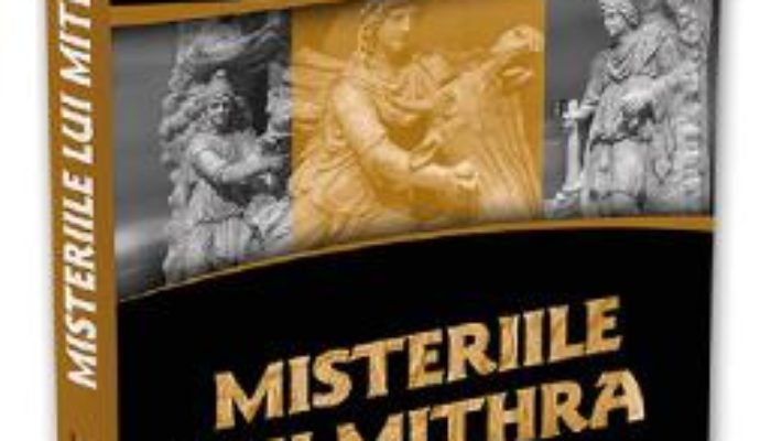 Cartea Misteriile lui Mithra – Franz Cumont (download, pret, reducere)