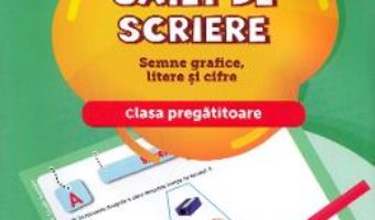 Cartea Caiet de scriere. Semne grafice, litere si cifre – Clasa pregatitoare – Iuliana Filfanescu (download, pret, reducere)