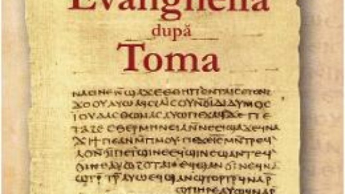 Cartea Evanghelia dupa Toma (download, pret, reducere)