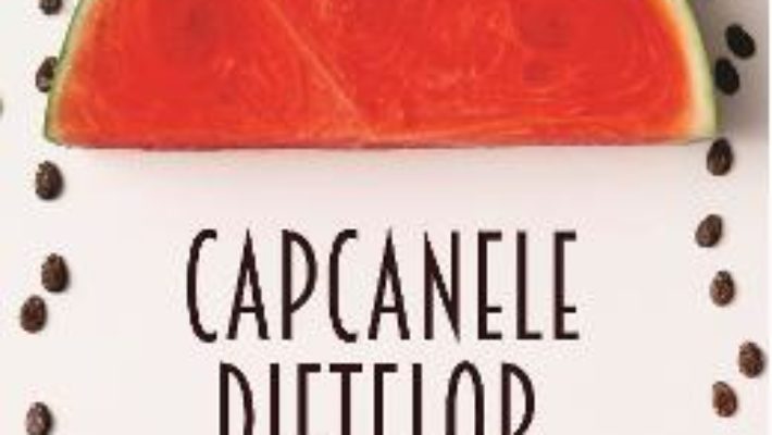 Cartea Capcanele dietelor – Laura Ene (download, pret, reducere)