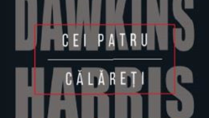 Cartea Cei patru calareti. Conversatia care a declansat revolutia ateista – Hitchens, Dawkins, Harris, Dennett (download, pret, reducere)