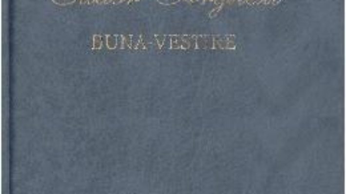 Cartea Buna-vestire – Tudor Arghezi (download, pret, reducere)