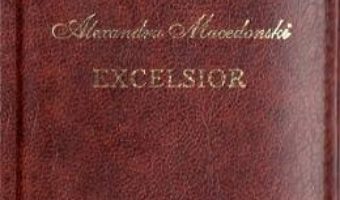 Cartea Excelsior. Laurii poeziei – Alexandru Macedonski (download, pret, reducere)