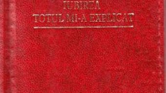 Cartea Iubirea totul mi-a explicat. Laurii poeziei – Karol Wojtyla (download, pret, reducere)