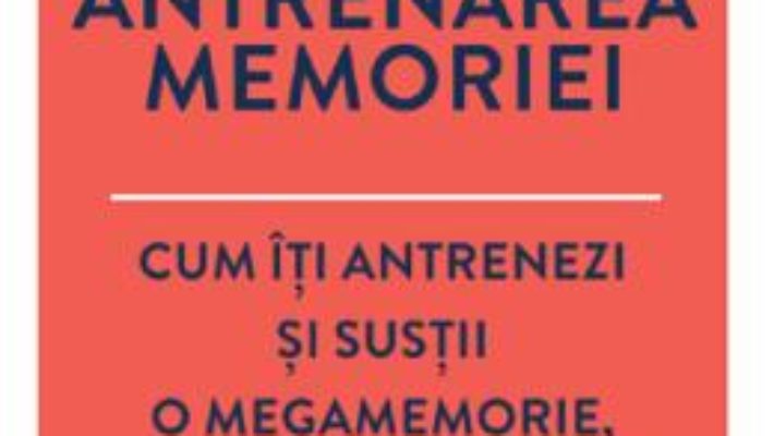 Cartea Antrenarea memoriei – Dr. Gareth Moore (download, pret, reducere)