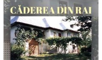 Cartea Caderea din rai – Horia Badescu (download, pret, reducere)