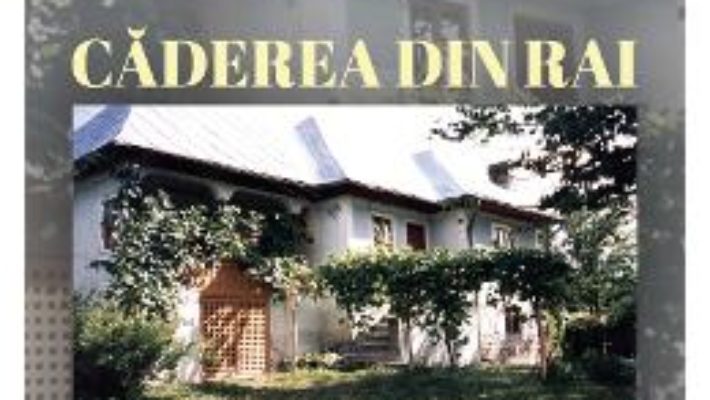 Cartea Caderea din rai – Horia Badescu (download, pret, reducere)