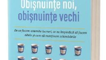 Cartea Obisnuinte noi, obisnuinte vechi – Jeremy Dean (download, pret, reducere)