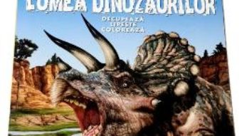 Cartea Lumea dinozaurilor (download, pret, reducere)