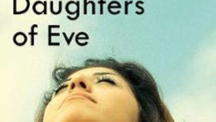 Cartea Three Daughters of Eve – Elif Shafak (download, pret, reducere)