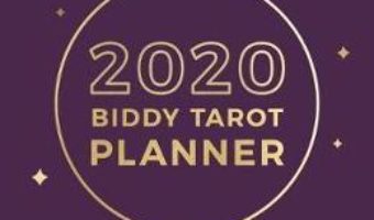 Cartea 2020 Biddy Tarot Planner – Brigit Esselmont (download, pret, reducere)