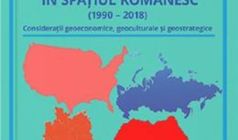 Cartea Politicile SUA, Germaniei si Rusiei in spatiul romanesc – Florin Pintescu (download, pret, reducere)