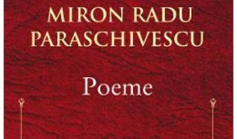 Cartea Poeme – Miron Radu Paraschivescu (download, pret, reducere)