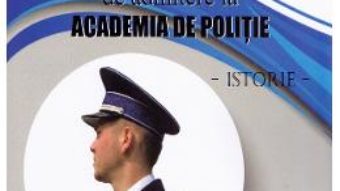 Cartea Teste grila pentru pregatirea examenului de admitere la Academia de Politie. Istorie – Adrian Sulic (download, pret, reducere)