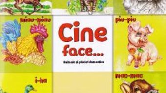 Cartea Cine face…? Animale si pasari domestice – Dorin Bujdei (download, pret, reducere)