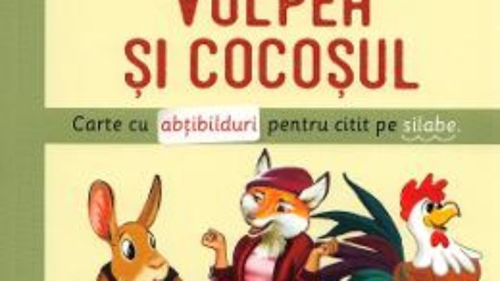 Cartea Iepurele, vulpea si cocosul. Invat sa citesc de mic (download, pret, reducere)