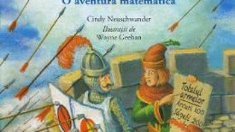 Cartea Sir CircumFerinta si batalia aproximativa. O aventura matematica – Cindy Neuschwander (download, pret, reducere)